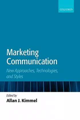 Couverture du produit · Marketing Communication: New Approaches, Technologies, and Styles