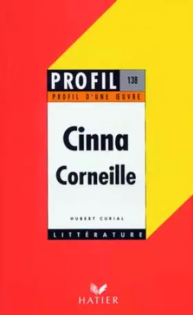 Couverture du produit · Profil d'une oeuvre : Cinna, Corneille