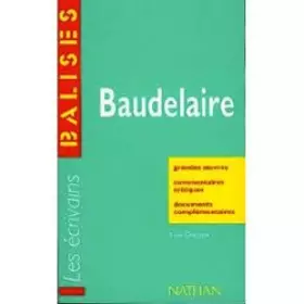 Couverture du produit · Baudelaire : grandes œuvres, commentaires critiques, documents complémentaires