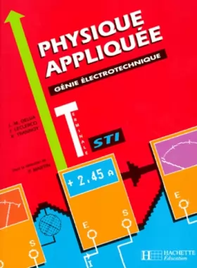 Couverture du produit · Physique appliquée : terminale STI, génie électrotechnique. Livre de l'élève, ancienne édition 1997
