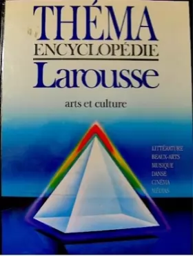 Couverture du produit · Thema - Encyclopedie Larousse: Volume 4: Arts Et Culture