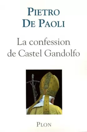 Couverture du produit · La confession de Castel Gandolfo