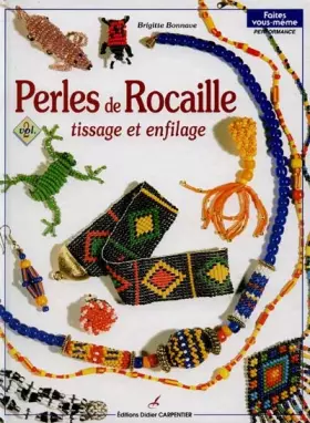 Couverture du produit · Perles de rocaille : Tome 2, Tissage et enfilage