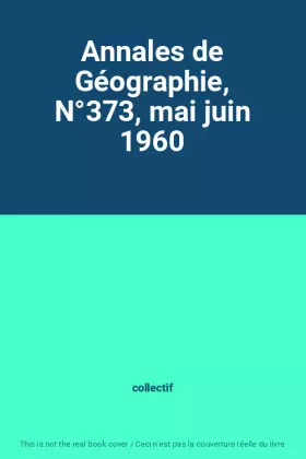 Couverture du produit · Annales de Géographie, N°373, mai juin 1960