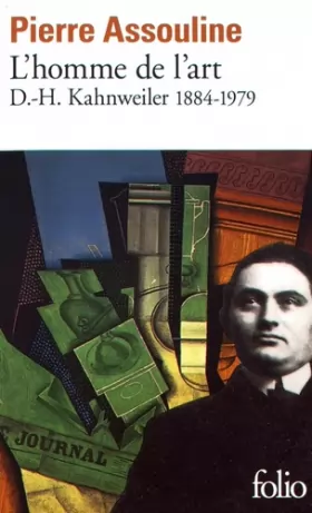 Couverture du produit · L'Homme de l'art : D.-H. Kahnweiler, 1884-1979