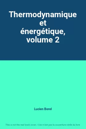 Couverture du produit · Thermodynamique et énergétique, volume 2