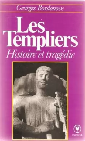Couverture du produit · Les Templiers. Histoire et Tragédie