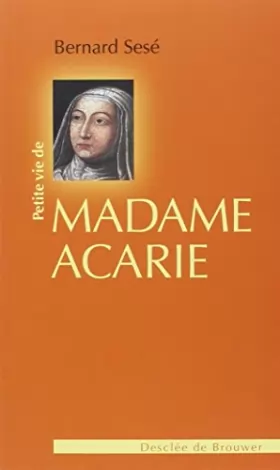 Couverture du produit · Petite vie de Madame Acarie (Bienheureuse Marie de l'Incarnation)