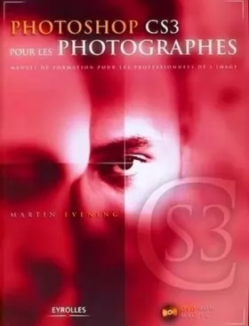 Couverture du produit · Photoshop CS3 pour les photographes: Manuel de formation pour les professionnels de l'image - avec DVD-ROM