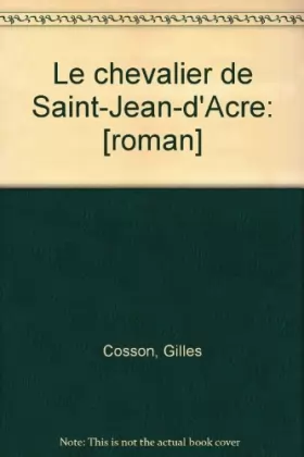 Couverture du produit · Le chevalier de Saint-Jean-d'Acre