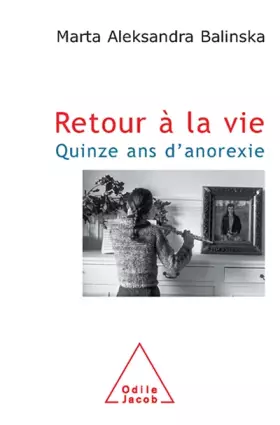 Couverture du produit · Retour à la vie. Quinze ans d'anorexie
