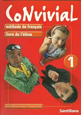 CONVIVIAL 1 LIVRE DE L'ELEVE (ED. EURO) - Annie Monnerie-Goarin et Evelyne Sirejols
