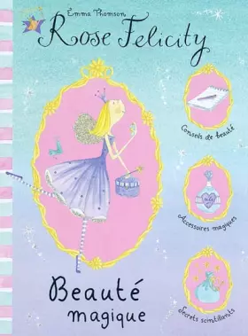 Couverture du produit · Rose Felicity : Beauté Magique