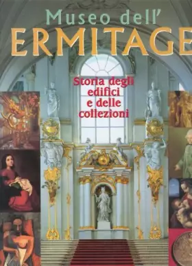 Couverture du produit · Musée de l'Ermitage. Histoire des édifices et des collections