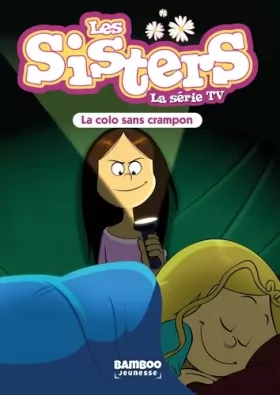 Couverture du produit · Les Sisters - La Série TV - Poche - tome 61: La colo sans crampon