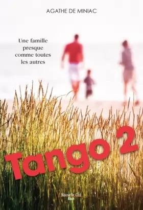 Couverture du produit · Tango 2: Une famille presque comme toutes les autres