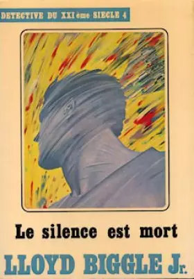 Couverture du produit · Le Silence est mort - Détective du XXIème siècle - 4