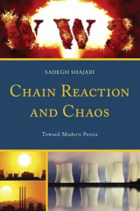 Couverture du produit · Chain Reaction and Chaos: Toward Modern Persia