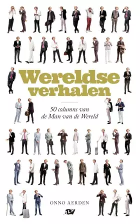 Couverture du produit · Wereldse verhalen: 50 columns van de man van de wereld