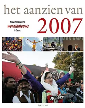 Couverture du produit · Aanzien van 2007: twaalf maanden wereldnieuws in beeld