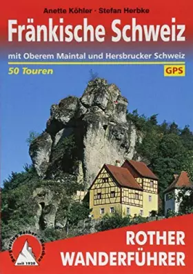 Couverture du produit · Fränkische Schweiz: mit Oberem Maintal und Hersbrucker Schweiz. 50 Touren. Mit GPS-Tracks