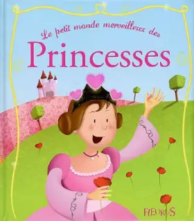 Couverture du produit · PETIT MONDE MERVEILLEUX DES PRINCESSES