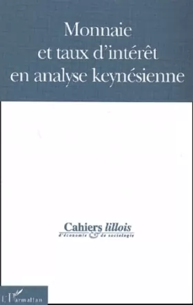 Couverture du produit · Cahiers lillois d'économie et de sociologie N° 38 : Monnaie et taux d'intérêt en analyse keynésienne