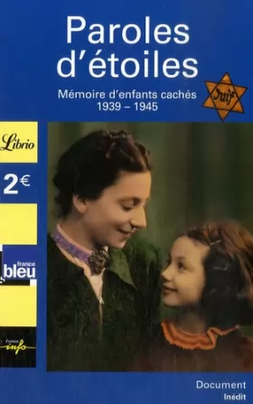 Couverture du produit · Paroles d'étoiles : Mémoire d'enfants cachés (1939-1945)