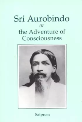 Couverture du produit · Sri Aurobindo or the Adventure of Consciousness