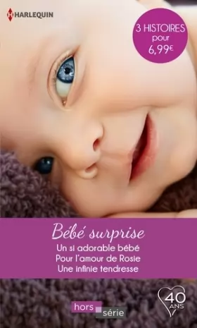 Couverture du produit · Bébé surprise: Un si adorable bébé - Pour l'amour de Rosie - Une infinie tendresse