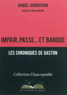 Couverture du produit · Impair, passe... et banque : Les chroniques de Gaston