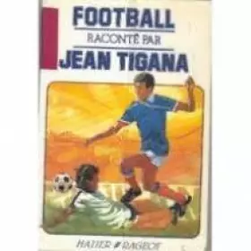 Couverture du produit · Football raconte par jean tigana