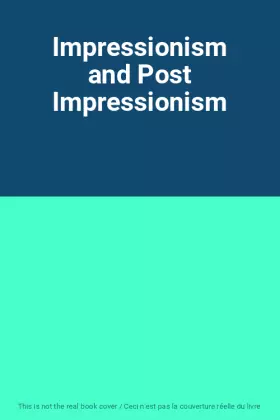 Couverture du produit · Impressionism and Post Impressionism