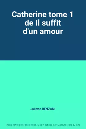 Couverture du produit · Catherine tome 1 de Il suffit d'un amour