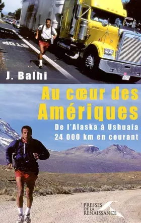 Couverture du produit · Au coeur des Amériques : De l'Alaska à Ushuaïa