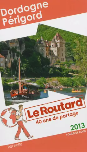 Couverture du produit · Le Routard Dordogne, Périgord 2013