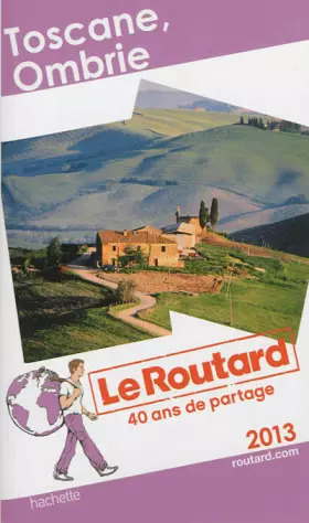 Couverture du produit · Le Routard Toscane, Ombrie 2013