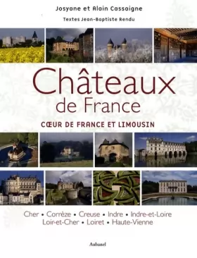 Couverture du produit · Châteaux de France, tome 1 : Coeur de France et Limousin