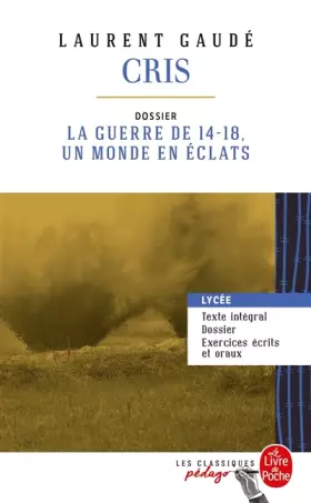 Couverture du produit · Cris (Edition pédagogique): Dossier thématique : La Guerre de 14-18, un monde en éclats