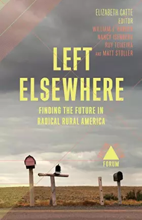 Couverture du produit · Left Elsewhere: Finding the Future in Radical Rural America