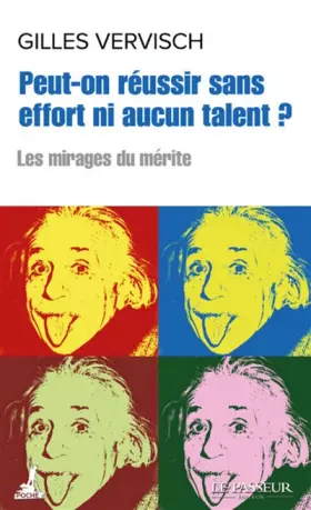 Couverture du produit · Peut-on réussir sans effort ni aucun talent ?
