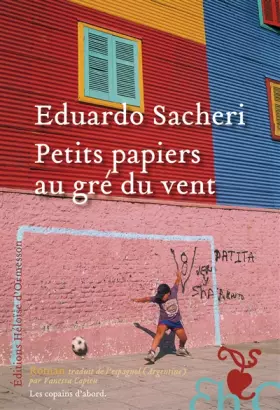 Petits papiers au gré du vent -  Vanessa Capieu et  Eduardo Sacheri