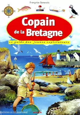 Couverture du produit · Copain de la Bretagne : Le Guide des jeunes explorateurs