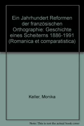 Couverture du produit · Ein Jahrhundert Reformen der französischen Orthographie
