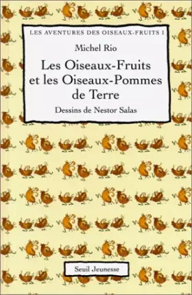 Couverture du produit · LES AVENTURES DES OISEAUX-FRUITS. Tome 1, Les oiseaux-fruits et les oiseaux-pomme de terre