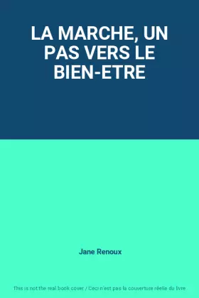 Couverture du produit · LA MARCHE, UN PAS VERS LE BIEN-ETRE