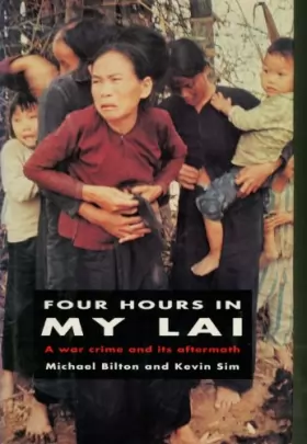 Couverture du produit · Four Hours in my Lai: A War Crime And Its Aftermath