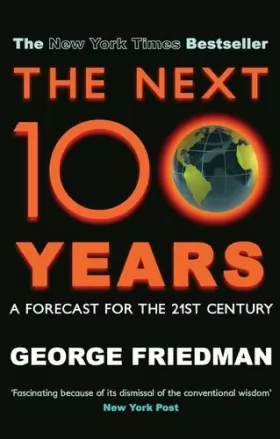 Couverture du produit · The Next 100 Years: A Forecast for the 21st Century