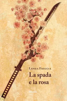 Couverture du produit · La spada e la rosa