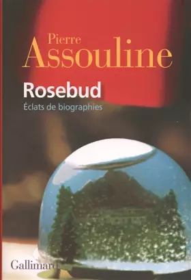 Couverture du produit · Rosebud: Éclats de biographies